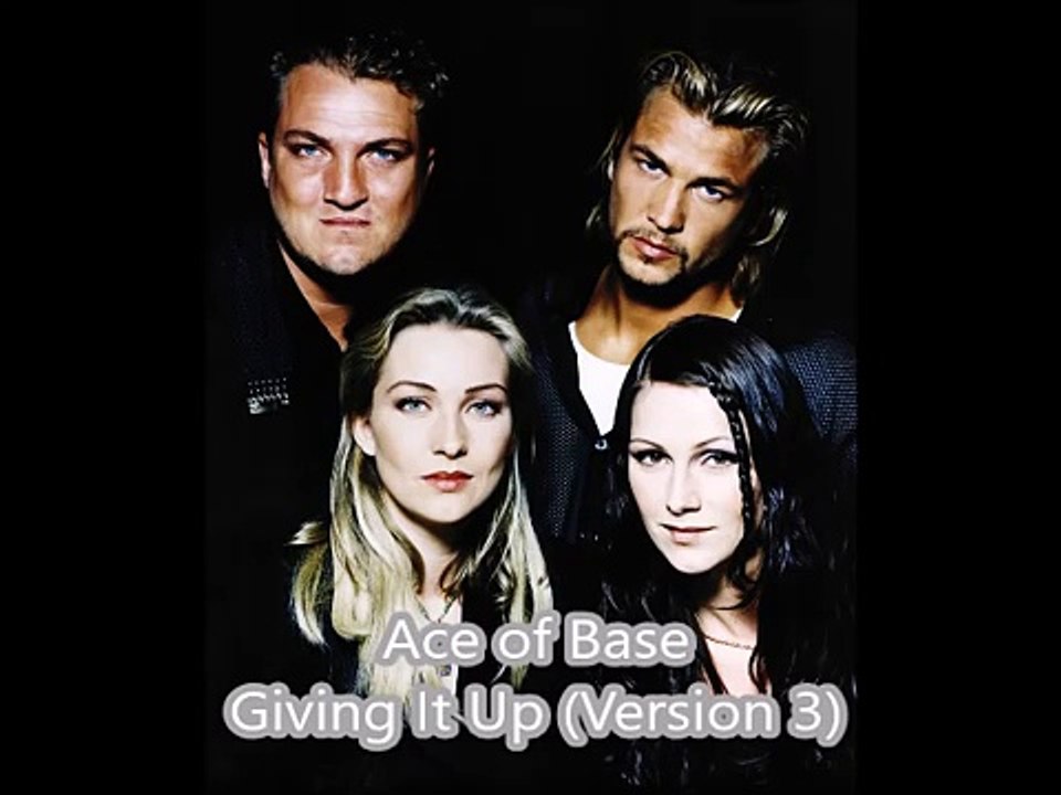 Ace of Base - Giving It Up (Version 3)