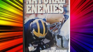 Natural Enemies: The Notre Dame-Michigan Football Feud Free Download Book