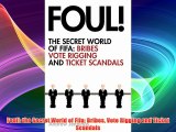Foul!: the Secret World of Fifa Bribes Vote Rigging and Ticket Scandals Free Download
