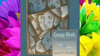 Group Work: A Counseling Specialty FREE DOWNLOAD BOOK