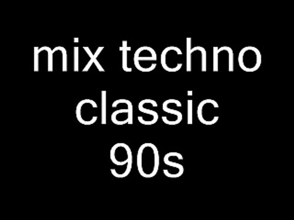 mix classic techno 93/98 mixer par moi
