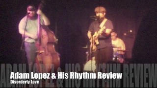 Adam Lopez & His Rhythm Review ~ 