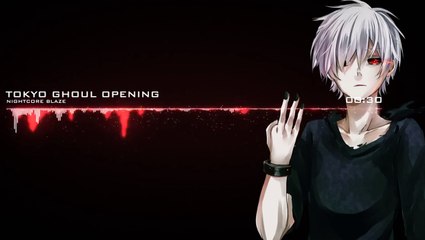 NightCore - Tokyo Ghoul Opening