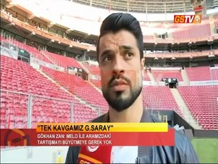 Gökhan Zan: "Melo ile aramızda..."