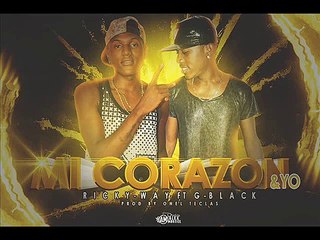 Mi-Corazon-Y-Yo---G-Black-Ft-Ricky-Way---Orig