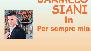 Carmelo Siani - Per sempre mia by IvanRubacuori88