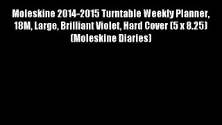 Moleskine 2014-2015 Turntable Weekly Planner 18M Large Brilliant Violet Hard Cover (5 x 8.25)