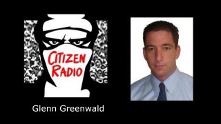 Citizen Radio- 04NOV09- Glenn Greenwald, Fisher Stevens Part 6/8