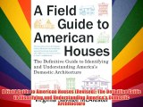 A Field Guide to American Houses (Revised): The Definitive Guide to Identifying and Understanding