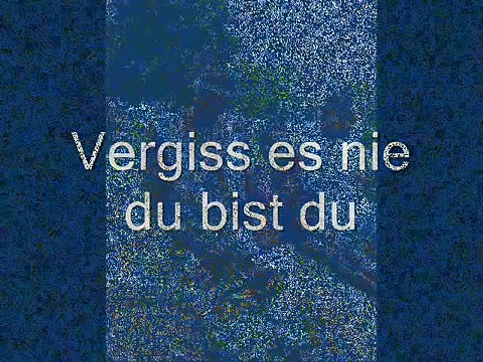 Vergiss es nie das du lebst