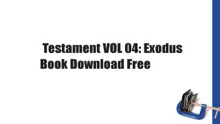 Testament VOL 04: Exodus  Book Download Free