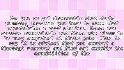 How To Get A Reliable Fort Worth Plumbing Professional