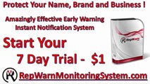 RepWarn is an amazingly effective early warning immediate notification cautioning system to secure you name, brand and business.