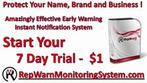 RepWarn is an exceptionally reliable early caution instant alert cautioning system to protect you name, brand and company.