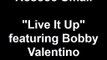 Roscoe Umali Live It Up featuring Bobby Valentino