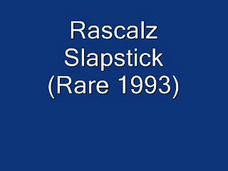 The Rascalz Slapstick (Rare 1993)