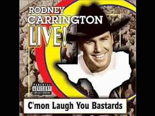 Rodney Carrington-Deer Hunting, Snake Hunting, Tastes Like Chicken