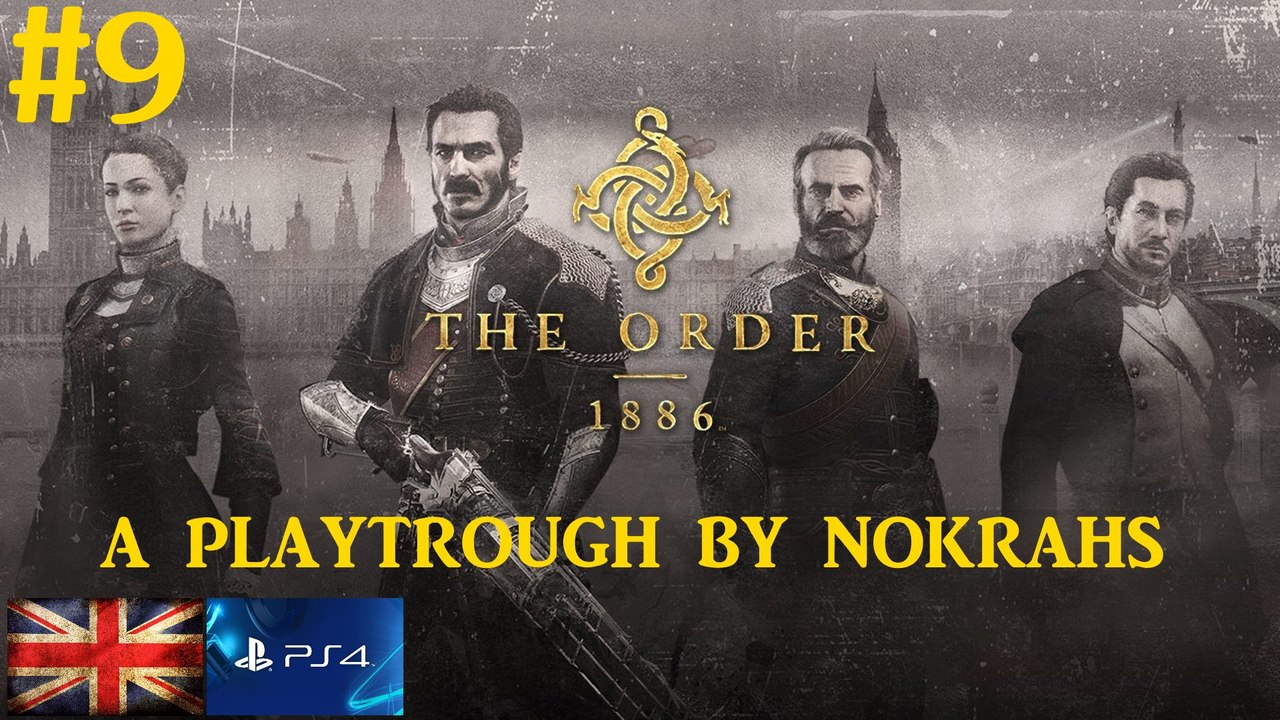 "The Order 1886" "PS4" - "PlayTrough" (9)