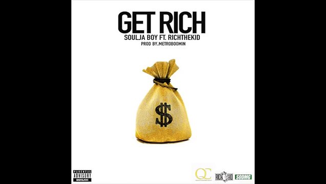 Soulja Boy ft. Rich The Kid - Get Rich