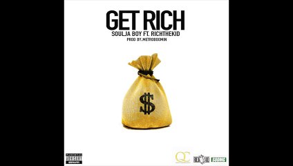 Soulja Boy ft. Rich The Kid - Get Rich