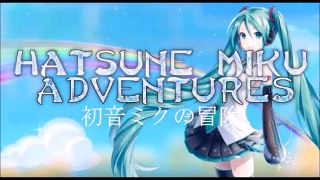 Hatsune Miku Adventures - Episode 1 - Miku Takes Over Nintendo