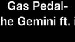 Gas Pedal Sage the Gemini ft iamsu! Lyrics