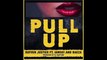 Rayven Justice - Pull Up ft. IAMSU & Baeza (Prod. DJ Rapture)