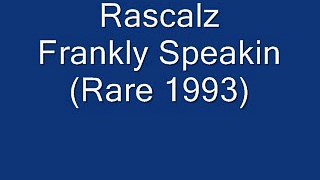Rascalz Frankly Speakin (Rare 1993)