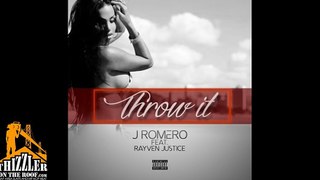 J. Romero ft. Rayven Justice - Throw It [Prod. Chrishan]