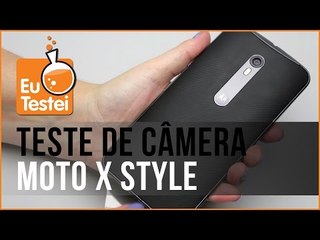 Teste de câmera e mídias - Moto X Style Pure XT1572 Motorola Smartphone