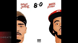 Rayven Justice ft. Waka Flocka - 8-0 [New 2015]