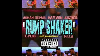 Armani Depaul - Rump Shaker (Feat, Rayven Justice, Cplus, & Milla)