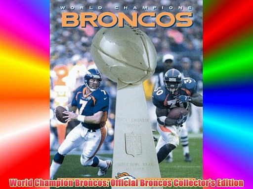 World Champion Broncos: Official Broncos Collector’s Edition Download Free Book
