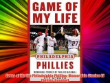 Game of My Life Philadelphia Phillies: Memorable Stories Of Phillies Baseball Free Books