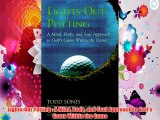 Lights-Out Putting : A Mind Body and Soul Approach to Golf's Game Within the Game Free Download