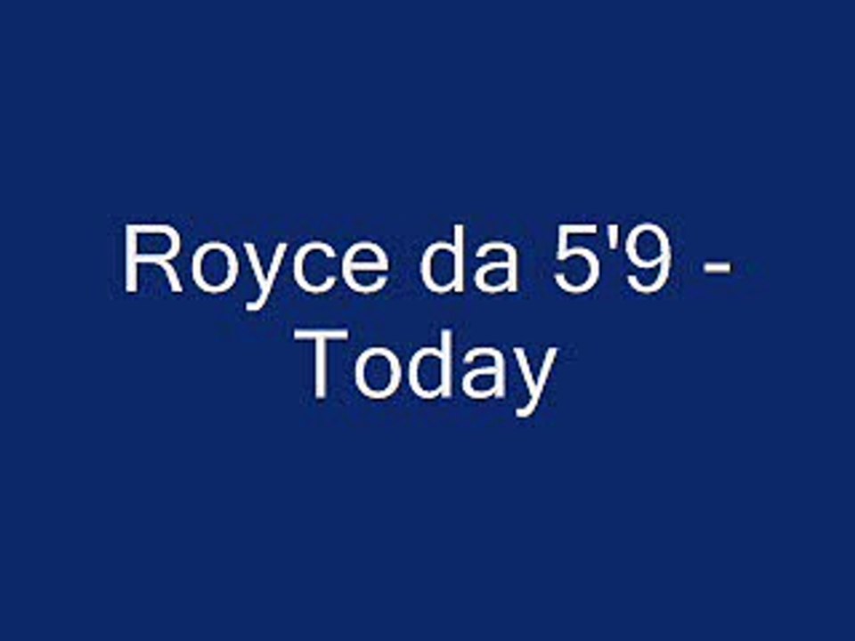 Royce da 5 9 - T.O.D.A.Y