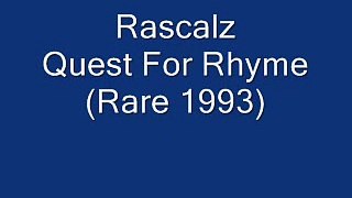 The Rascalz Quest For Rhyme (Rare 1993)