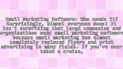 Email Marketing Software: Who Needs It?