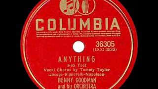 1941 Benny Goodman - Anything (Tommy Taylor, vocal)