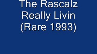 The Rascalz Really Livin (Rare 1993)