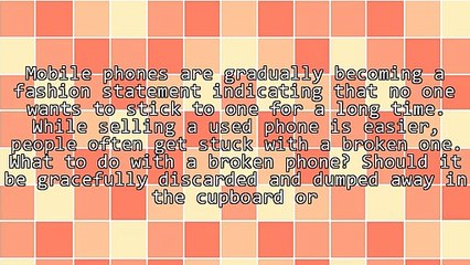 Tips to Sell Broken Mobile Phones