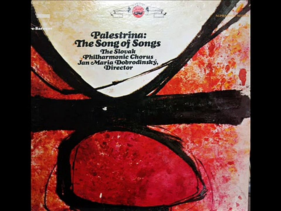 Palestrina / Slovak Philharmonic Chorus, 1968: Song of Songs - Ján Mária Dobrodinský (Part 2)