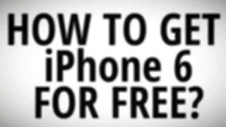 iPhone 6 For free | How to Get iPhone 6 For Free
