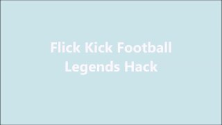 Flick Kick Football Legends Tricks to Get Unlimited Cash And Coins