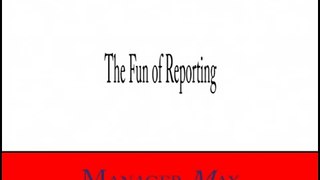 Manager-Max : The fun of reporting