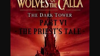 The Dark Tower - The Wolves of The Calla - Part 5 & 6