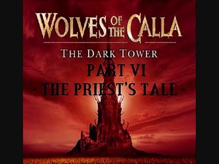 The Dark Tower - The Wolves of The Calla - Part 5 & 6