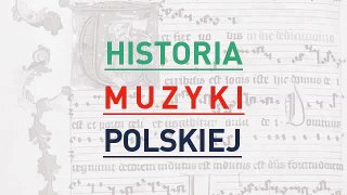 Historia Muzyki Polskiej - audycja nr 1