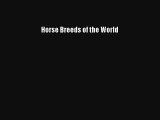 Read Horse Breeds of the World Book Download Free