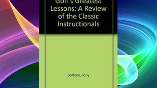 Golf's Greatest Lessons: A Review of the Classic Instructionals Free Books